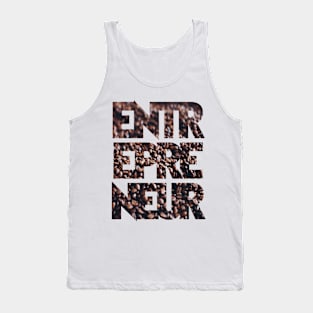 Eternal Entrepreneur : Coffee Cafe Caffeine Tank Top